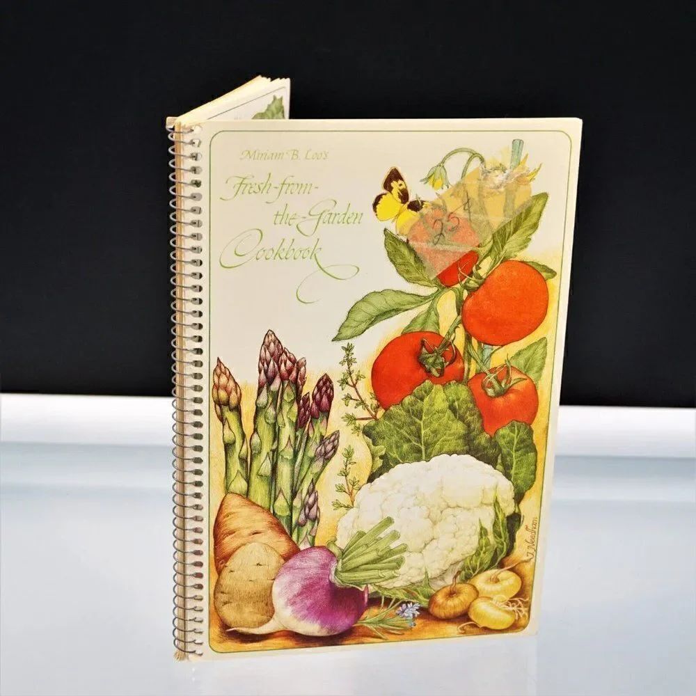 Fresh From the Garden Cookbook By Miriam B Loo Paperback Spiral Binding 1980